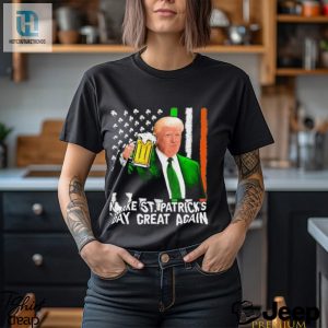 Trump Make Saint St Patricks Day Great Again Shirt hotcouturetrends 1 2