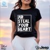 Mr Steal Your Heart Shirt hotcouturetrends 1