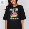 Math Is A Piece Of Pi Teacher Mathematics 3 14 Pi Day Shirt hotcouturetrends 1