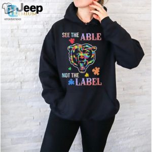 Chicago Bears See The Able Not The Label Shirt hotcouturetrends 1 2