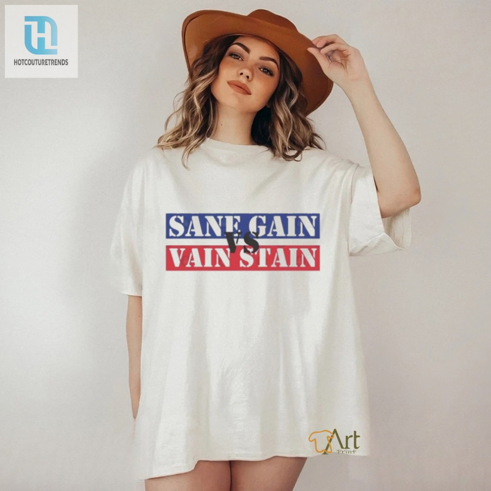 Official Official Sane Gain Vs Vain Stain Shirt 