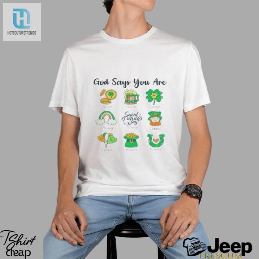 God Says You Are St Patricks Day Shirt hotcouturetrends 1 1