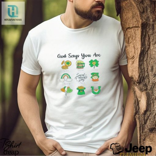 God Says You Are St Patricks Day Shirt hotcouturetrends 1 3