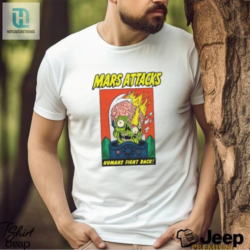 Mars Attacks Humans Fight Back Shirt hotcouturetrends 1 3