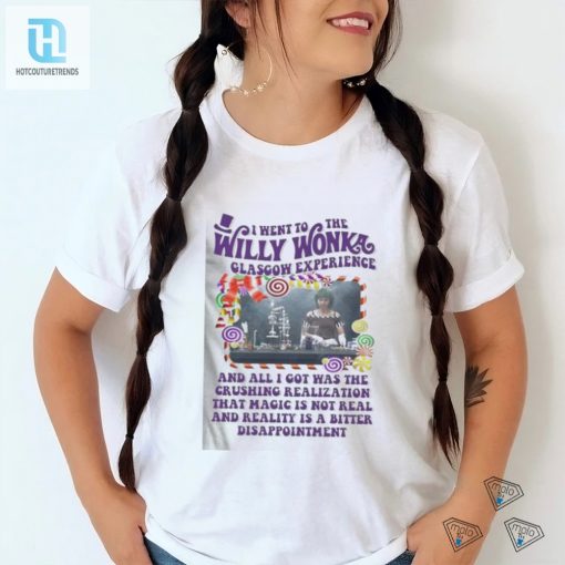 Official Official 2024 I Went To The Willy Wonka Glasgow Experience Shirt hotcouturetrends 1 1