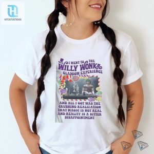 Official Official 2024 I Went To The Willy Wonka Glasgow Experience Shirt hotcouturetrends 1 5