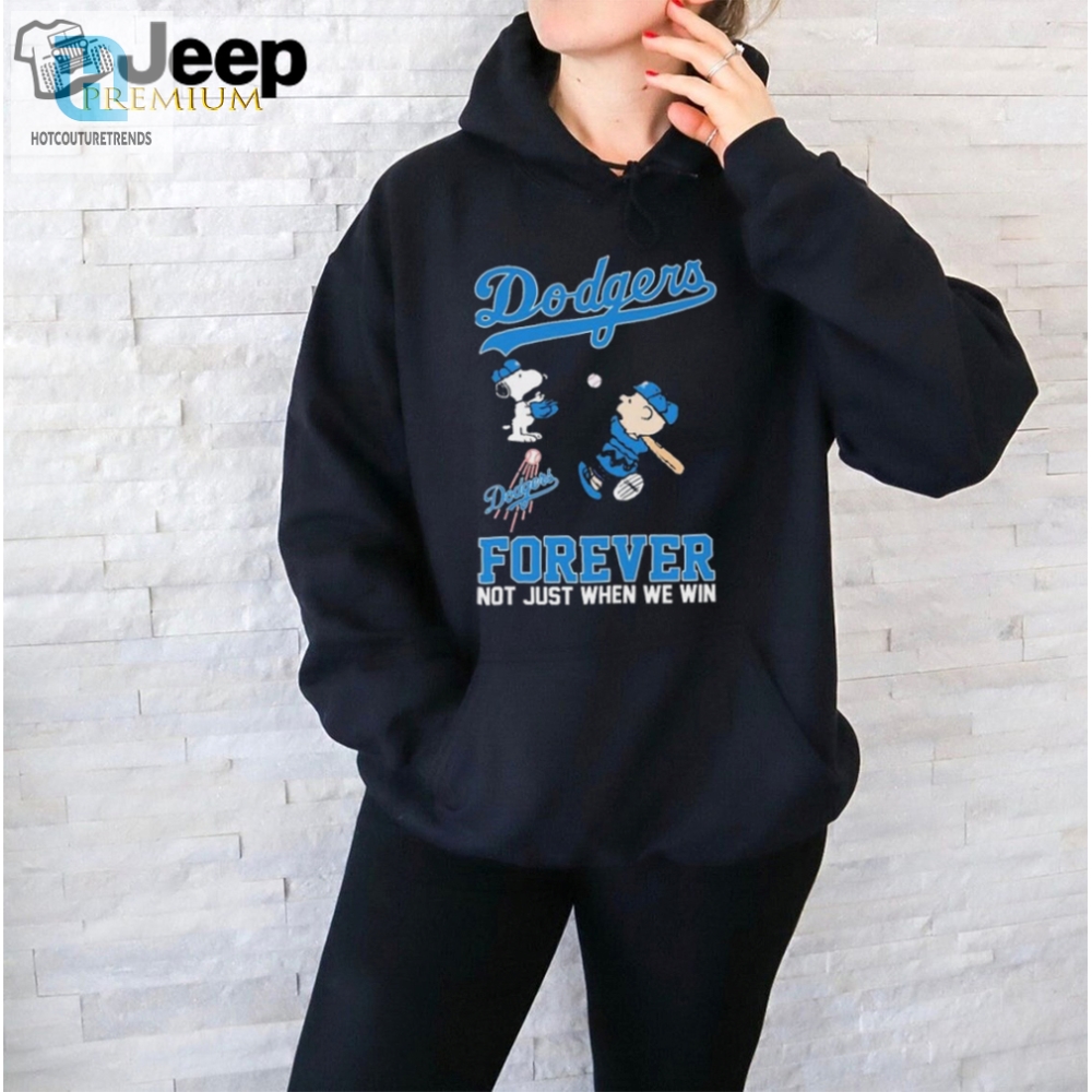 Snoopy And Charlie Brown Los Angeles Dodgers Forever Not Just When We Win Shirt 