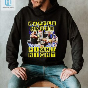 Waffle House Fight Night Shirt hotcouturetrends 1 6