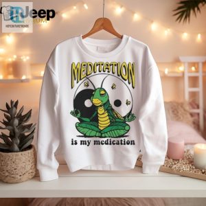 Meditation Is My Medication T Shirt hotcouturetrends 1 1