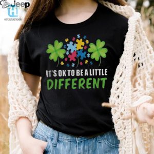 Its Ok To Be A Little Different Shirt hotcouturetrends 1 2