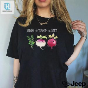 Thyme To Turnip The Beet Vegetable Shirt hotcouturetrends 1 3