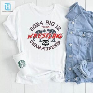 2024 Tulsa Big 12 Wrestling Championship Shirt hotcouturetrends 1 2