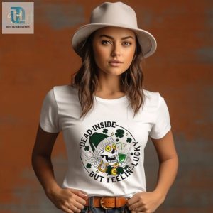 Dead Inside But Feeling Lucky Skull Shamrock St Patricks Day Shirt hotcouturetrends 1 3