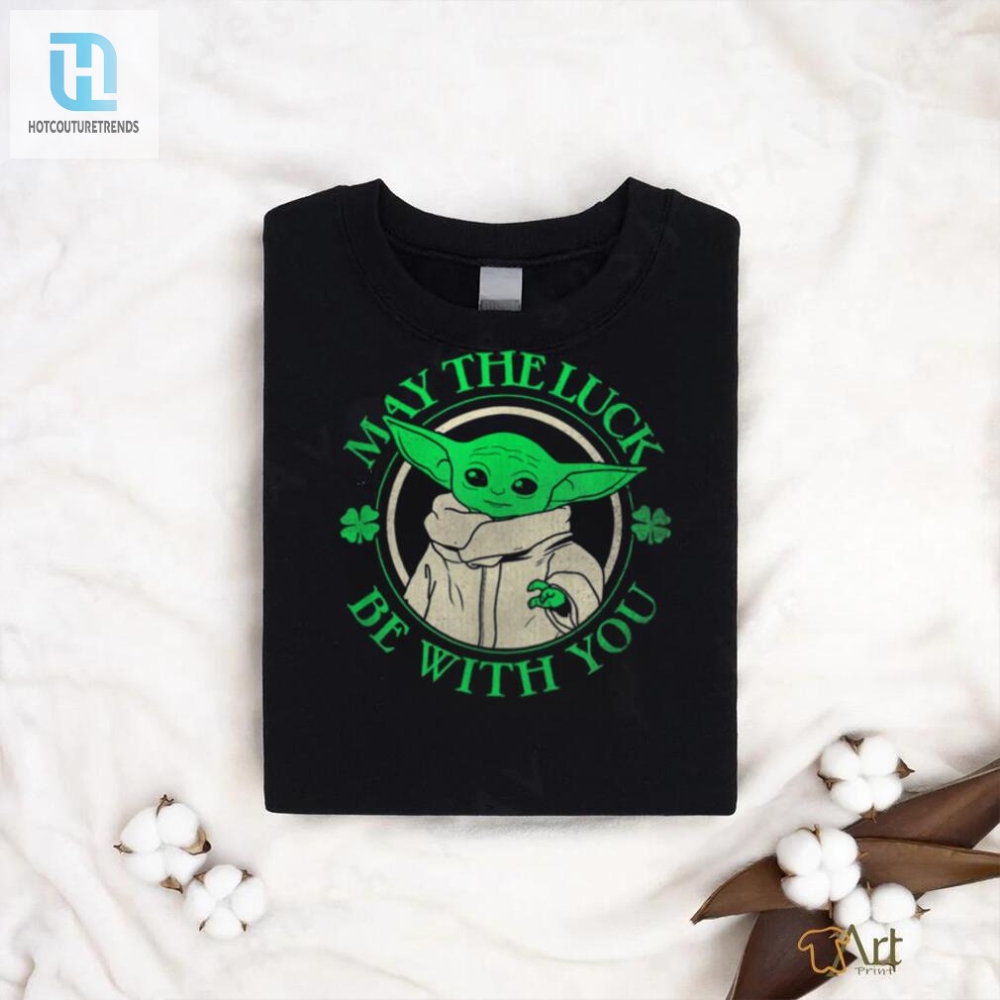 Grogu Star Wars St Patricks Day May The Luck Be With You T Shirt 