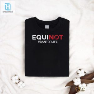 Equinot Banforlife Shirt hotcouturetrends 1 5