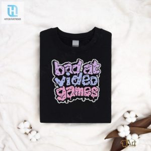 Official Framerate Bad At Video Games Shirt hotcouturetrends 1 5