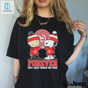 Snoopy Fist Bump Charlie Brown Atlanta Hawks Forever Not Just When We Win Shirt hotcouturetrends 1 1