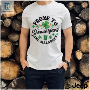 Prone To Shenanigans And Malarkey St Patricks Day Shirt hotcouturetrends 1 2