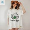 Not Lucky Simply Blessed Leaf Clover St Patricks Day Shirt hotcouturetrends 1