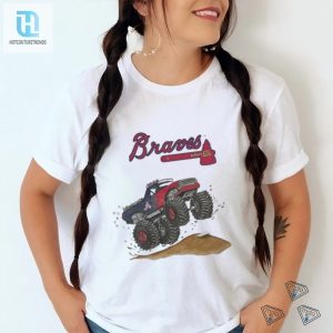 Official Atlanta Braves Monster Truck Mlb Shirt hotcouturetrends 1 3