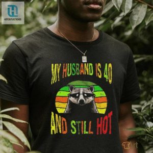 Raccoon My Husband Is 40 And Still Hot Vintage T Shirt hotcouturetrends 1 2