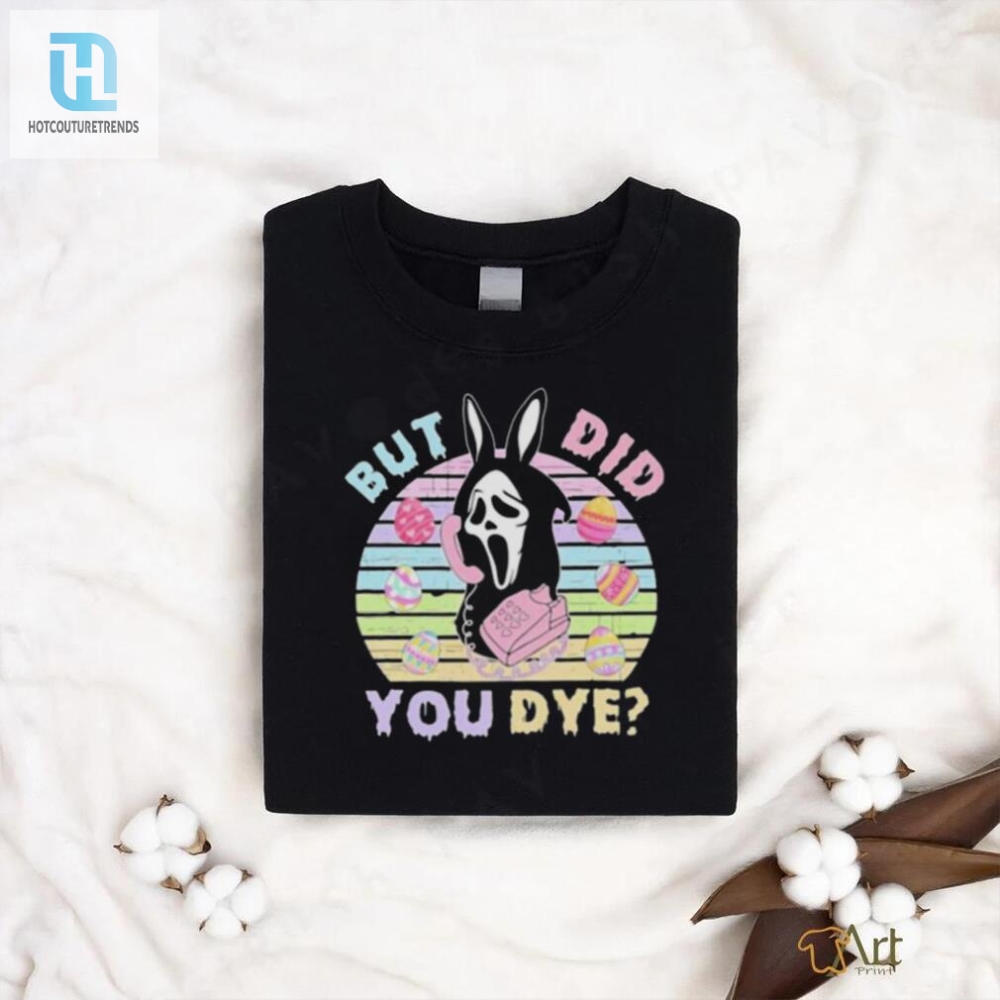 Ghostface Death Did You Dye Easter Day T Shirt 