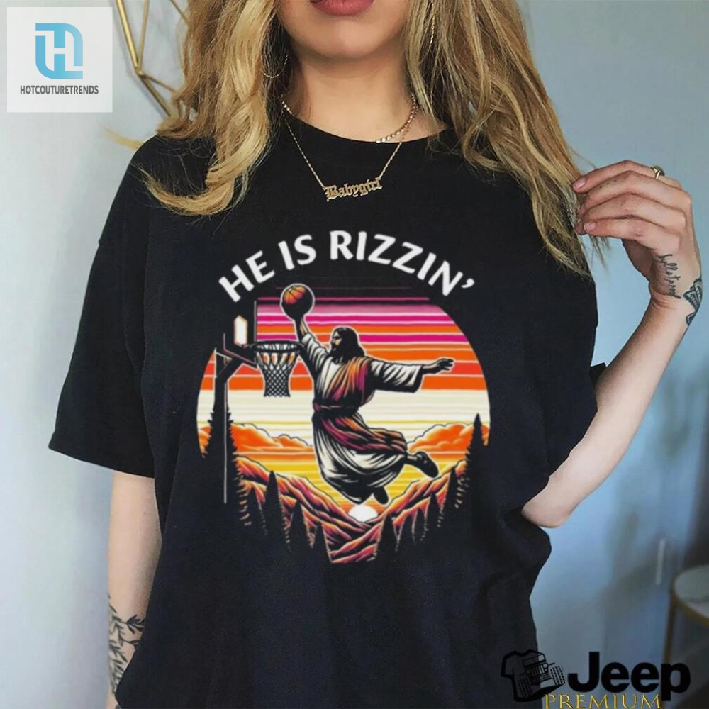 He Is Rizzin Jesus Basketball Easter Christian Shirt 