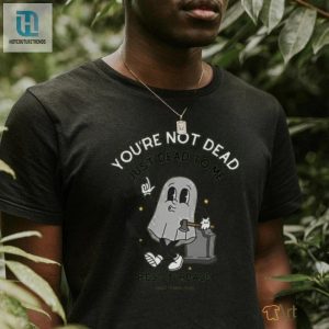 Youre Not Dead Just Dead To Me Rest In Peace Shirt Unisex T Shirt hotcouturetrends 1 3