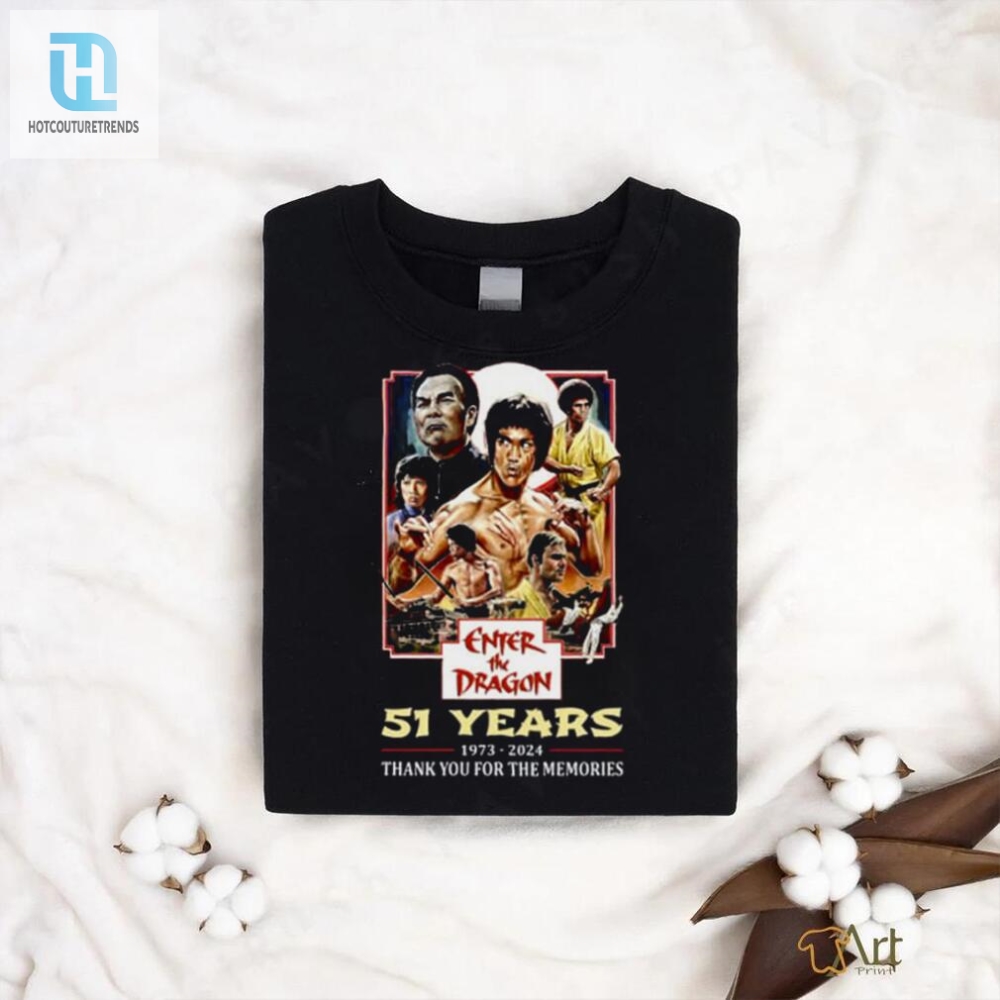 Enter The Dragon 51 Years Of 1973 2024 Thank You For The Memories T Shirt 