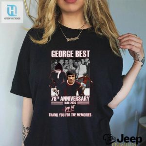 George Best 78Th Anniversary 1946 2024 Thank You For The Memories T Shirt hotcouturetrends 1 2