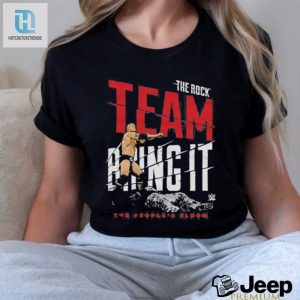 The Rock Team Bring It T Shirt hotcouturetrends 1 3