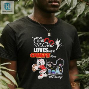 Official This Girl Loves Her Chiefs And Disney Shirt hotcouturetrends 1 2