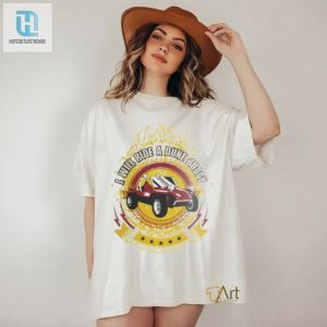 I Will Ride A Dune Buggy 2024 Shirt hotcouturetrends 1 2