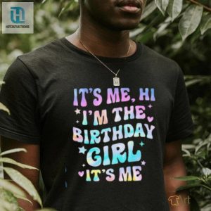 Its Me Hi Im Birthday Girl Its Me Groovy For Girls Women T Shirt hotcouturetrends 1 2