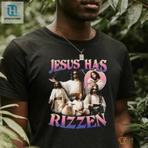 Jesus He Is Rizzen T Shirt hotcouturetrends 1 2