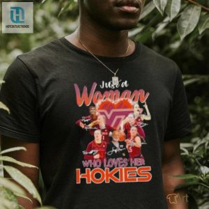 Just A Woman Who Loves Her Virginia Tech Hokies Womens Basketball Signatures Shirt hotcouturetrends 1 2