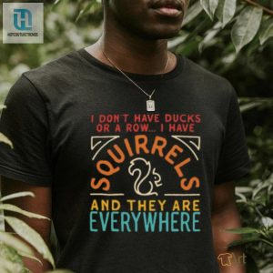 I Dont Have Ducks Or A Row T Shirt hotcouturetrends 1 2