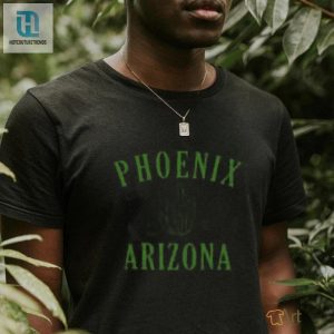 Phoenix Arizona Valley Of The Sun T Shirt hotcouturetrends 1 2