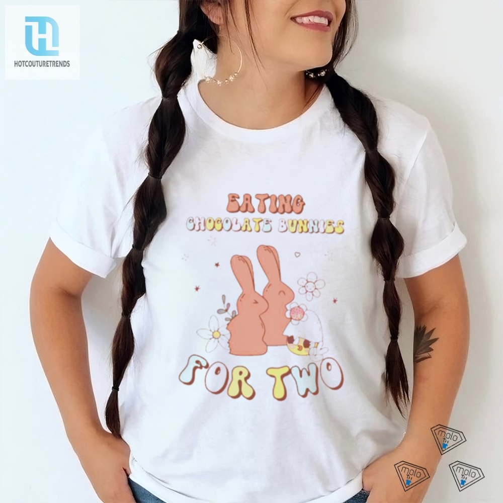 Eating Chocolate Bunnies For Two Shirt 