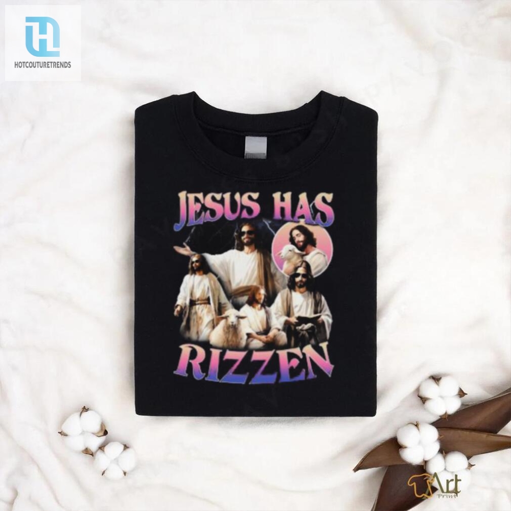 Jesus He Is Rizzen T Shirt 
