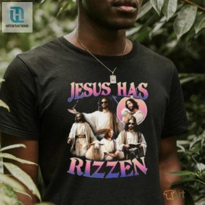Jesus He Is Rizzen T Shirt hotcouturetrends 1 6