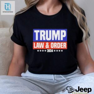 Official Trump Law And Order 2024 Shirt hotcouturetrends 1 3