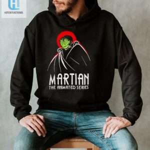 Martian The Animated Series Mars Attacks Shirt hotcouturetrends 1 3