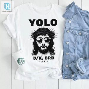 Easter Yolo Brb Christian Shirt hotcouturetrends 1 2