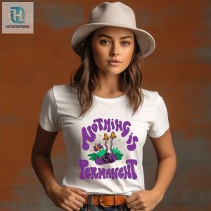 Mushroom Skull And Butterfly Nothing Is Permanent Shirt hotcouturetrends 1 5