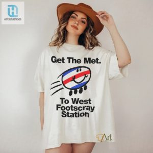 Get The Met To West Footscray Station Shirt hotcouturetrends 1 2