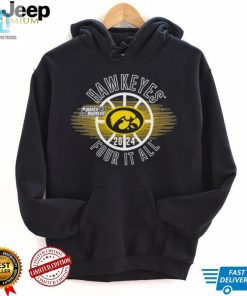 March Madness Hawkeyes 2024 Four It All Shirt hotcouturetrends 1 2