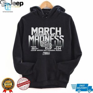 Green Bay Phoenix Womens Basketball 2024 March Madness Four It All Ncaa Tournament Bound Shirt hotcouturetrends 1 2