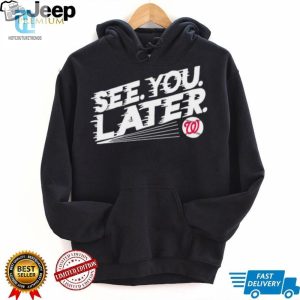 See You Later Washington Nationals Baseball Shirt hotcouturetrends 1 2