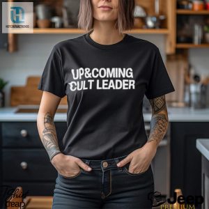 Official Up And Coming Cult Leader T Shirt hotcouturetrends 1 1